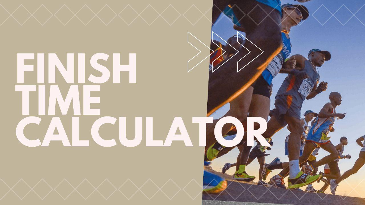 Finish Time Calculator
